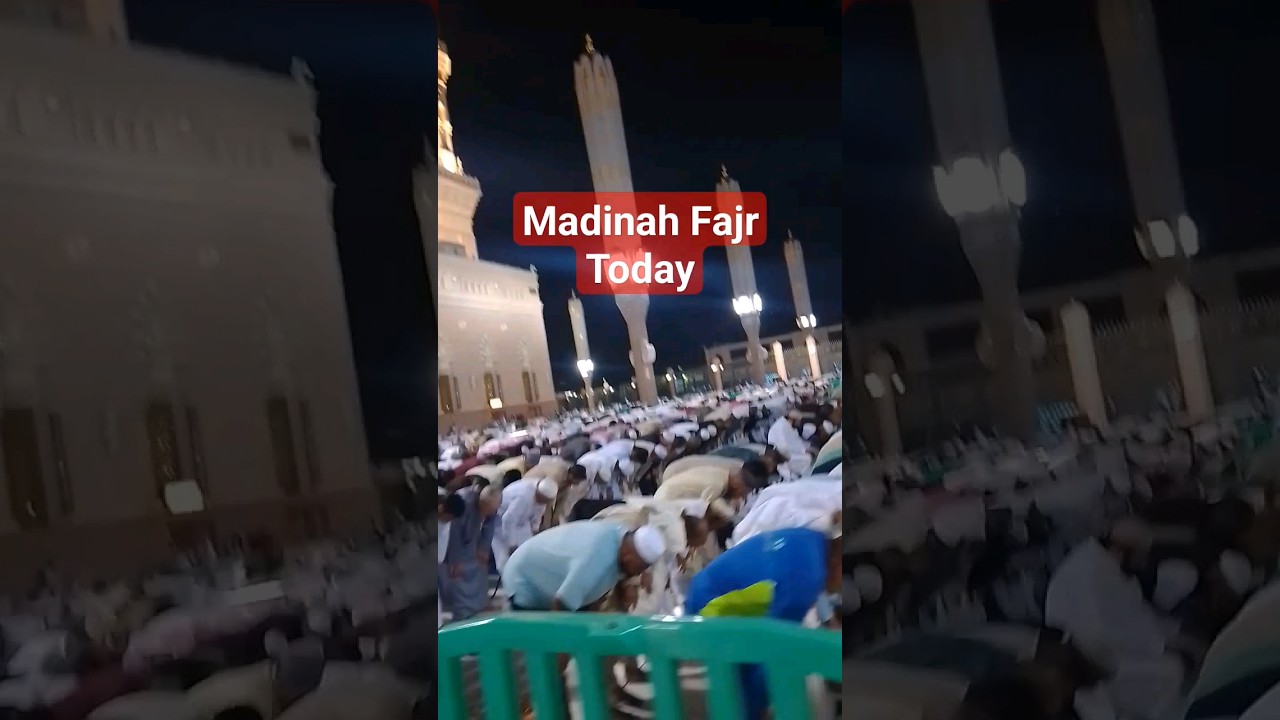 Madinah Prayer Times|Masjid An Nabawi Fajr Namaz|Madina Salah Time|Sheikh Abdul Bari