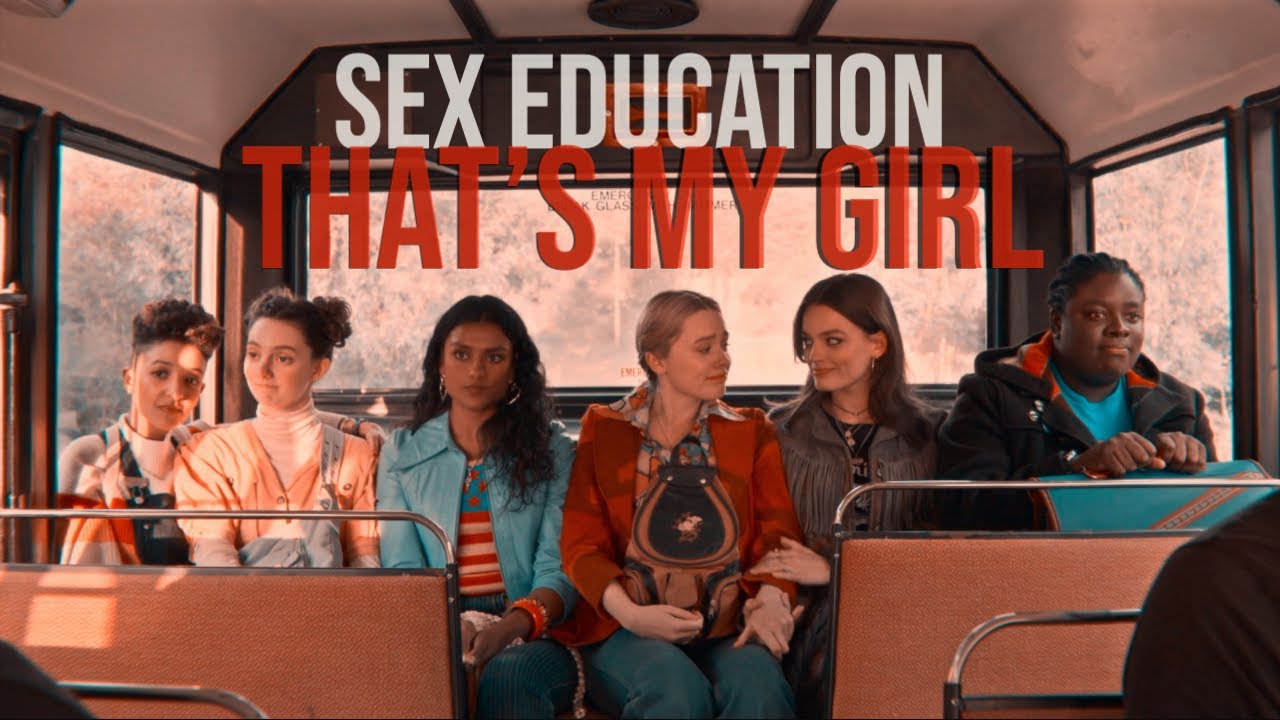 sex education | that’s my girl