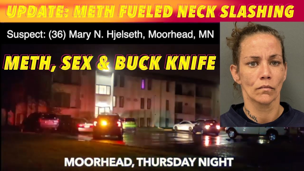 DETAILED UPDATE: Charges Filed In Moorhead, Meth, Sex & Buck Knife