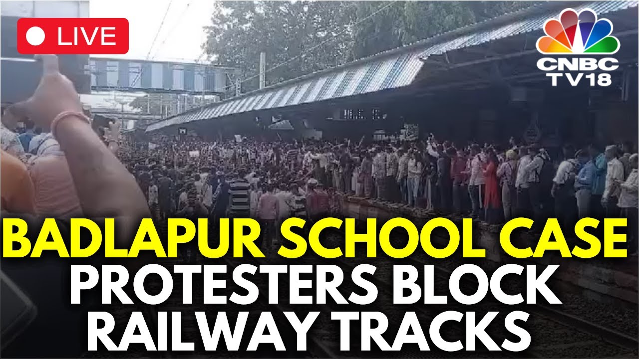 LIVE| Badlapur: Protesters Block Railway Tracks Amid Outrage Over Sexual Assault Of Two Nursery Kids