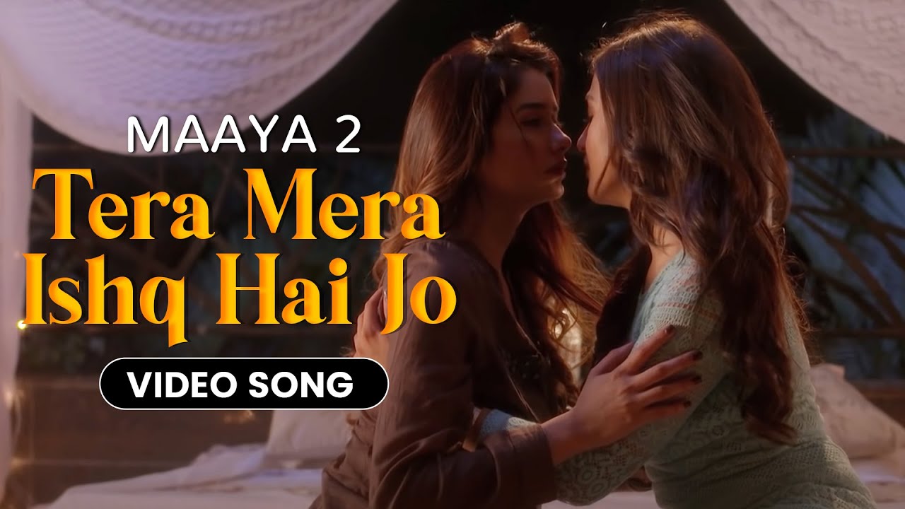 Tera Mera Ishq Hai Jo – Video Song | Maaya 2 | Priyal Gor | Leena Jumani | Romantic | Vikram Bhatt