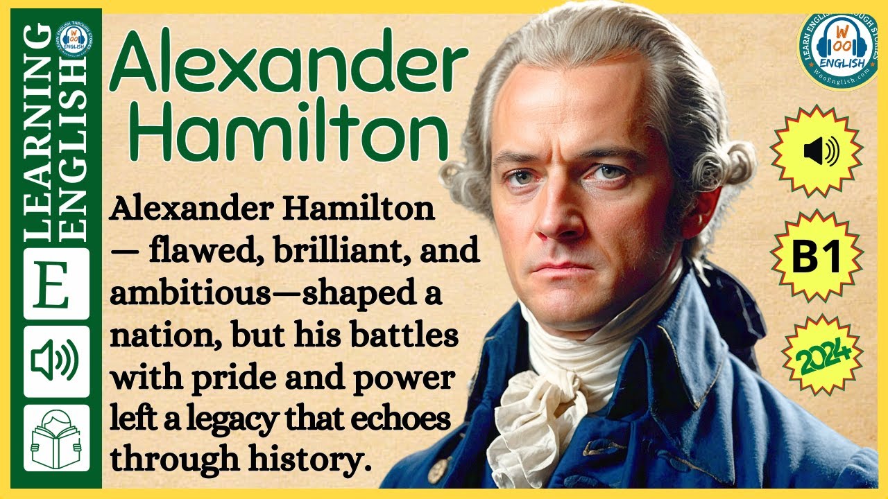 Improve your English ⭐ | Very Interesting Story – Level 3 – Alexander Hamilton  | WooEnglish