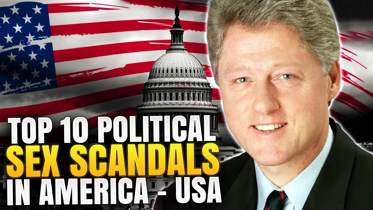 Top 10 Political Sex Scandals in America – USA