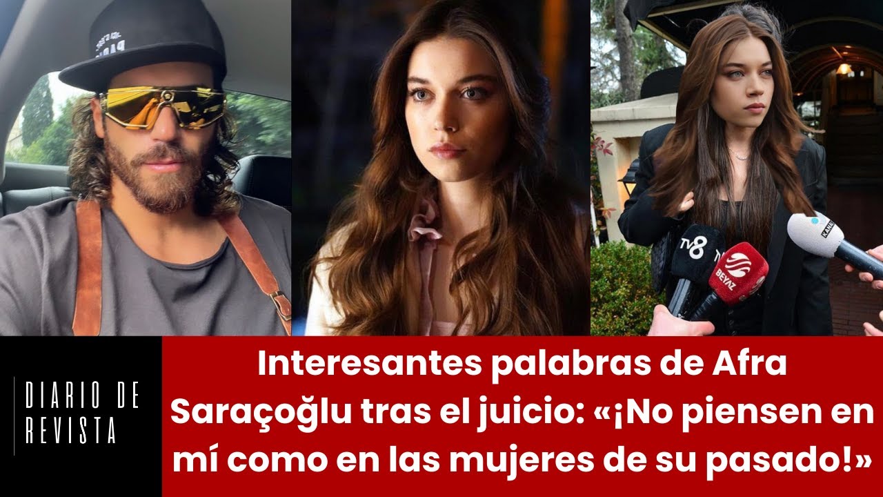 Interesantes palabras de Afra Saraçoğlu tras el juicio: «¡No pienses en mí como en otras mujeres»!