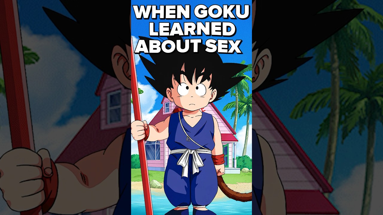 when Goku learned about sex