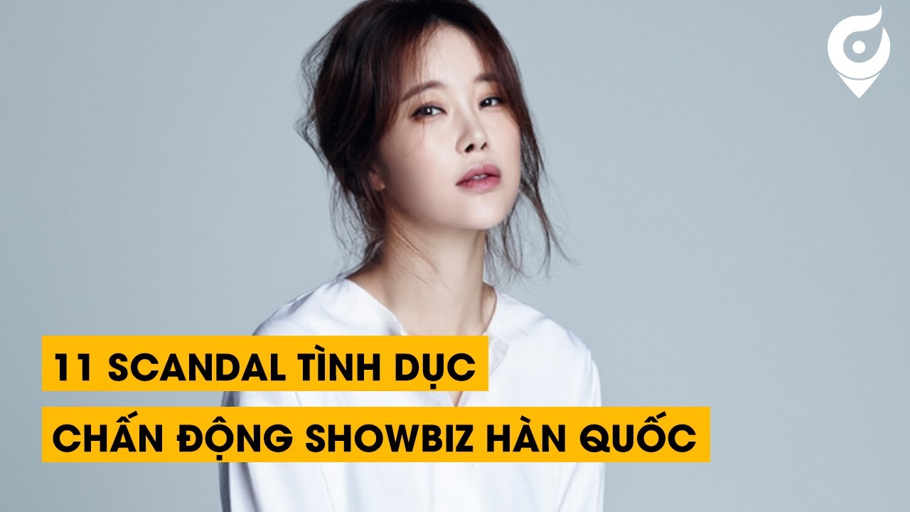 Tin Tức | 11 Scandal Tình Dục Chấn Động Showbiz Hàn Quốc | Ở Đây Chứ Đâu