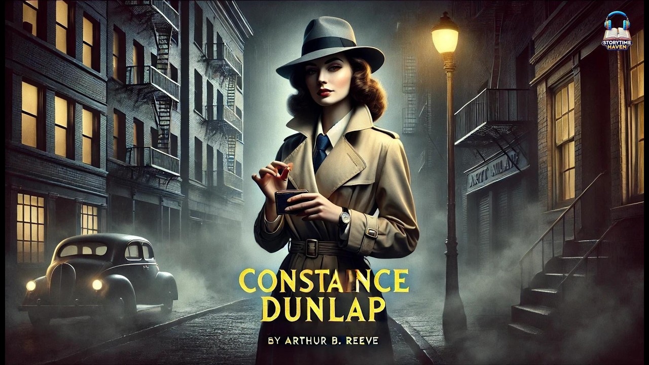 Constance Dunlap 🕵️‍♀️🔍: A Mystery Unveiled! by Arthur B. Reeve